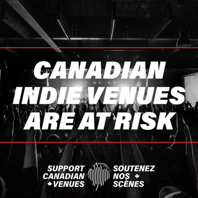 Alert: Help Support Canadian Indie Venues – Now!