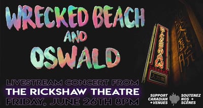 THIS FRIDAY! Rickshaw Theatre Presents Wrecked Beach and OSWALD Virtual Concert