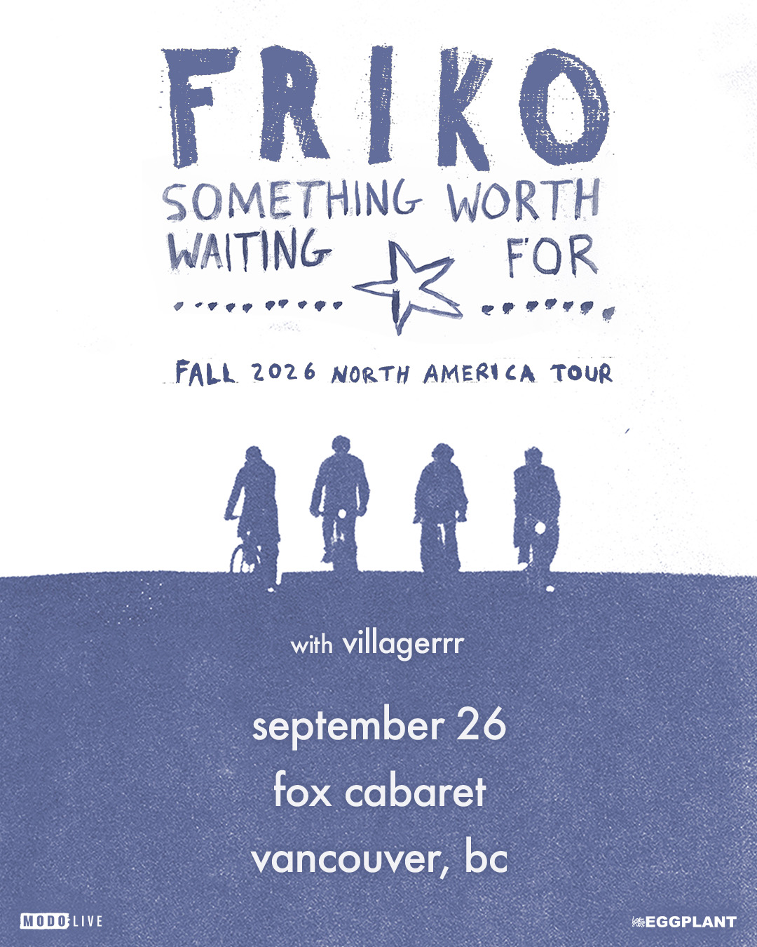 Friko - Something Worth Waiting For: The Tour w/ Villagerrr