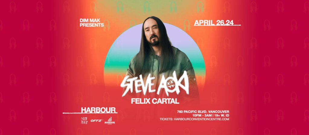 STEVE AOKI & FELIX CARTAL – Vancouver